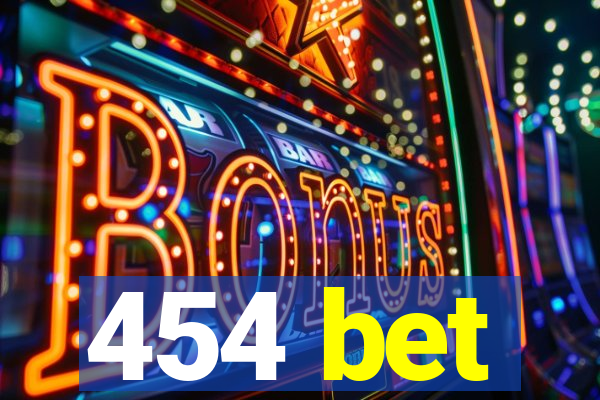 454 bet